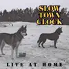 Slow Town Clock - Live At Home - EP